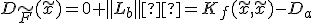 D_{\tilde{F}}(\tilde{x})=0+\parallel L_b\parallel²=K_f(\tilde{x},\tilde{x})-D_a